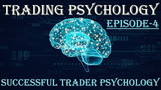 Successful Trader Psychology and Behaviour  Trading Psychology Episode 4 [upl. by Einnahpets]