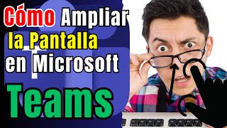 Cómo AMPLIAR la PANTALLA en Microsoft Teams [upl. by Suivatnom979]