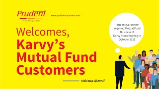 Prudent Welcomes Karvys Mutual Fund Customers Welcome Aboard [upl. by Weinstock897]