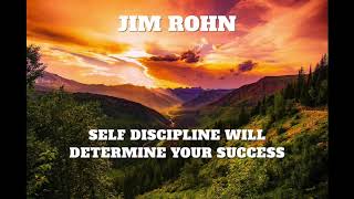 JIM ROHN SELF DISCIPLINE WILL DETERMINE YOUR SUCCESS  GREAT MOTIVATION [upl. by Seugram535]