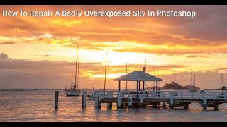 Photoshop Tutorial How to Fix an Overexposed Sky [upl. by Lozano]