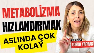 Metabolizma Hızlandırma Yöntemleri  Yavaş Metabolizmaya Son  Diyetisyen Tuğba Yaprak [upl. by Nezah]