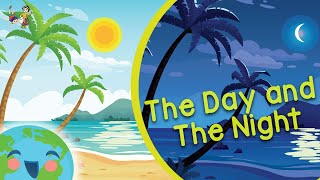 Day and Night for Kids Learning Videos For Kids [upl. by Tom240]