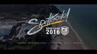 Reveillon Spettacolo 2016  P12  Jurerê Internacional [upl. by Chiquita]