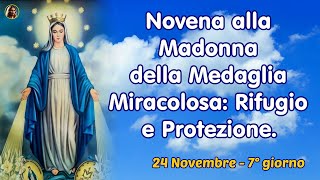 Novena alla Madonna della Medaglia Miracolosa Rifugio e Protezione 24 Novembre  7° giorno [upl. by Doi]