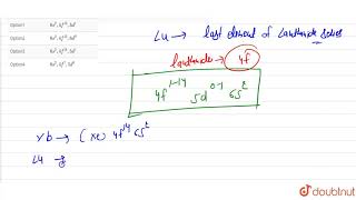 Lutetium has electronic configuration [upl. by Cymbre]