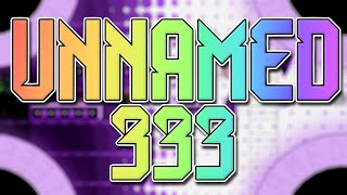 Unnamed 333 by T333 Me Showcase  Geometry Dash [upl. by Crichton]