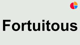 How to Pronounce quotFortuitousquot [upl. by Emmalyn]