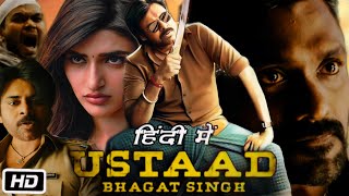 Ustaad Bhagat Singh Full Movie in Hindi Explanation  Pawan Kalyan  Sreeleela  Ashutosh Rana [upl. by Yengac860]