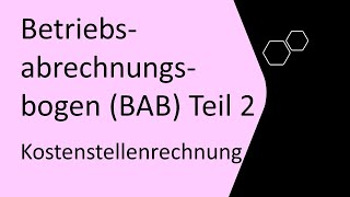 Betriebsabrechnungsbogen BAB Teil 2 Kostenstellenrechnung Zuschlagssätze ermitteln  einfach [upl. by Lladnarc448]