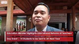 Education Minister Highlights Reforms at Event  14 Students to be Sent to the UK next year [upl. by Zippora]