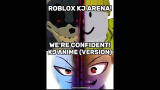 ROBLOX KJ ARENA AND KJ ANIME VERSION  edit kj capcut roblox shorts stealth king Viral [upl. by Llertram]