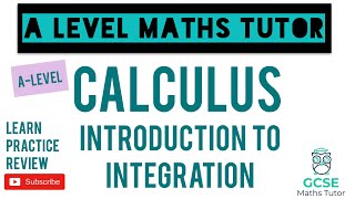 An Introduction to Integration  Calculus  GCSE Further Maths  ALevel Maths Series [upl. by Pallas231]