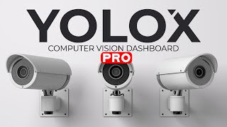 YOLOX PRO  Computer Vision Dashboard Course PRELAUNCH [upl. by Ivonne342]