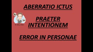 Crimes Committed by Mistake ABERRATIO ICTUS vs PRAETER INTENTIONEM vs ERROR IN PERSONAE [upl. by Lucilia715]