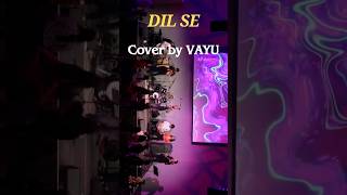 Dil Se Re…… [upl. by Reppart]