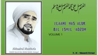 Habib Syech  ILaahi nas Aluk Bil Ismil Adzom  vol 1 [upl. by Soisanahta914]