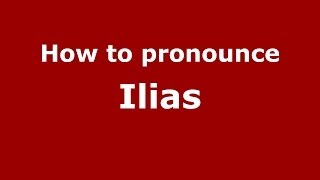 How to pronounce Ilias French  PronounceNamescom [upl. by Itsa]