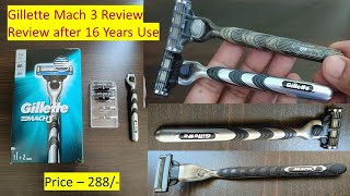 Gillette Mach 3 Review  Review after 16 Years Use  Gillette Shaving Razor Review  Razon amp Blades [upl. by Ahsuatal]