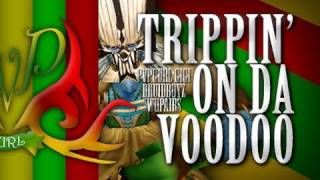 Trippin On Da Voodoo DruidboyZ Gigi amp WoPairs [upl. by Lassiter]