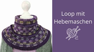 Loop mit Hebemaschen  neues Strickset [upl. by Miguela]