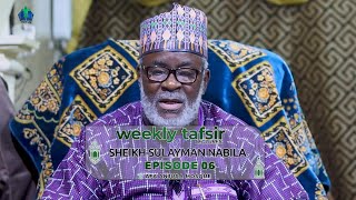 ep06  WEEKLY TAFSIR LECTURES AFA SULAYMAN NABILA 20242025  iSLAMLOG  Official [upl. by Hayne]