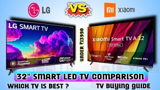 COMPARISON of LG vs MI XIAOMI 32 Inches Smart LED TV 2024⚡32LM563BPTA vs L32MAAIN⚡ [upl. by Hough]