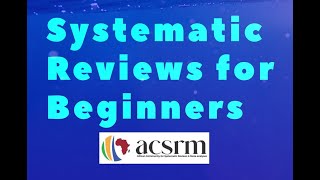 Systematic Review for Beginners Understanding What Why and How [upl. by Sykes]