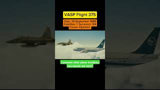 Flight 375 shorts aviation avgeek plane sad vasp incident trending [upl. by Analli645]