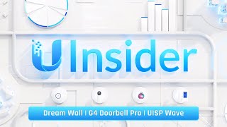 Ubiquiti Insider UniFi Dream Wall  G4 Doorbell Pro  UISP Wave Tech June 2022 [upl. by Audra]