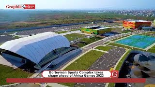 Borteyman Sports Complex takes shape ahead of Africa Games 2023 [upl. by Brittani]