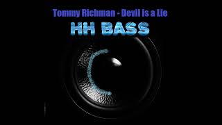 TOMMY RICHMAN  DEVIL IS A LIE EXTREME BASS BOOST [upl. by Donadee787]