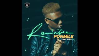 REMINISCE  PONMILE TMXO REFIX [upl. by Turoff]