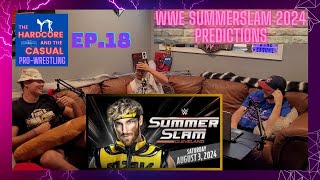 WWE SUMMERSLAM 2024 PREDICTIONS  Pro Wrestling Podcast Ep 18 [upl. by Rustin]