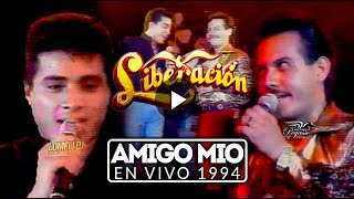 1994  AMIGO MIO  Grupo Liberacion  Lupe Barrera y Juan Tavares [upl. by Yale24]