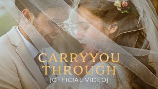 Christian Wedding Song  Carry You Through Official Video [upl. by Lemcke511]