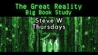 The Great Reality Big Book Study 39 Step 11 24 Hr Plan [upl. by Ulane]