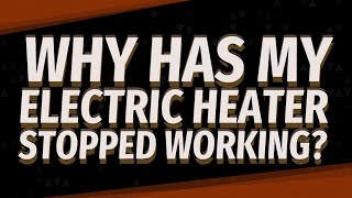 Why has my electric heater stopped working [upl. by Nylarej935]