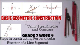 BASIC GEOMETRIC CONSTRUCTION GRADE 7 WEEK 4  Straightedge and Compass [upl. by Greene]