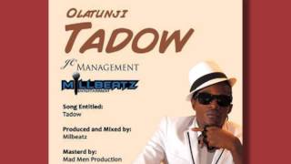 Olatunji Tadow [upl. by Annora]