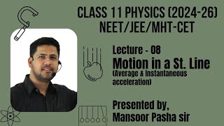 Motion in a Straight LineClass 11 PHYSICSLecture  08NEETJEEMHTCETAverage amp Instantaneous acc [upl. by Anoli954]