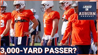 Could Auburn football really have a 3000yard passer  Auburn Tigers Podcast [upl. by Cesare691]