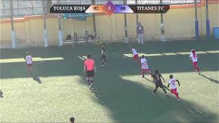 2T  TOLUCA ROJA vs TITANES F C 2016  1a Jornada Copa 2024  Liga Menor de Tijuana [upl. by Lered]