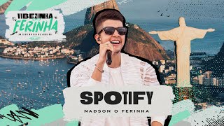 Nadson O Ferinha  Spotify Clipe Oficial [upl. by Akeit]