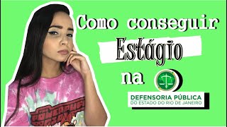 COMO CONSEGUIR ESTÁGIO NA DEFENSORIA PÚBLICA [upl. by Samantha]