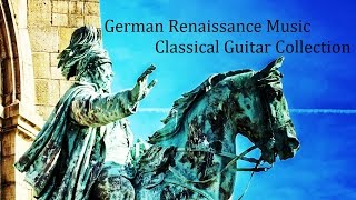 German Renaissance Music  Classical Guitar Collection  68 Songs（ルネサンス音楽集 《ドイツ》：全68曲） [upl. by Alrak]