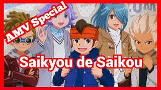 【AMV  Inazuma Eleven】『Saikyou de Saikou  All Stars』10° Anniversary Superoncex [upl. by Nirret]