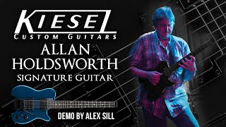 Allan Holdsworth HH2X Signature guitar demo by Alex Sill  Kiesel Guitars [upl. by Erminie]