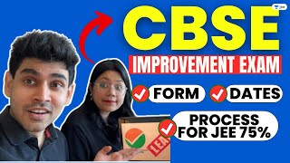 CBSE Improvement Exam  Form Dates amp Process for JEE 75 cbse improvementexam jee2024 namokaul [upl. by Ivana]