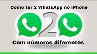 COMO TER 2 WHATSAPP NO IPHONE COM NÚMEROS DIFERENTES [upl. by Shiau245]